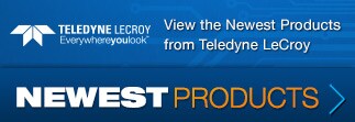 Teledyne LeCroy Newest Products