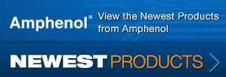 Amphenol Newest Products