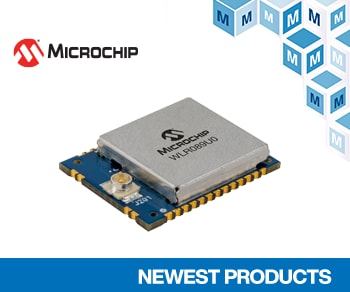 Microchip's WLR089U0 Module, Now at Mouser, Offers Ultra-Low-Power Performance for Remote Sensors